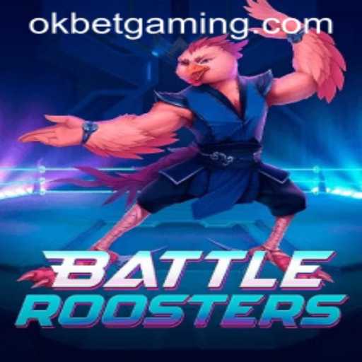 BattleRoosters: The Dynamic World of Feathered Warfare and the Role of OKBET