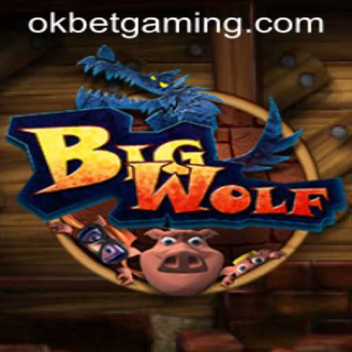 BigWolf Game: A New Era of Excitement with OKBET