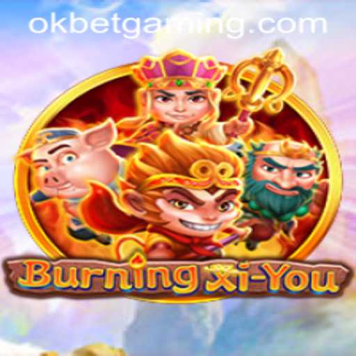 Exploring the Magical Adventure of BurningXiYou