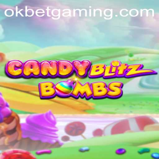 CandyBlitzBombs: An Engaging Adventure in the World of OKBET