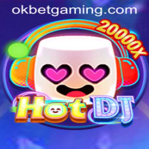 Experience the Thrill of HotDJ with OKBET