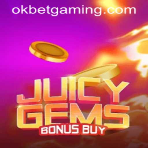 JuicyGemsBonusBuy: A Comprehensive Guide to the Exciting Game with OKBET