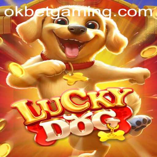 Exploring the Excitement of LuckyDog with OKBET