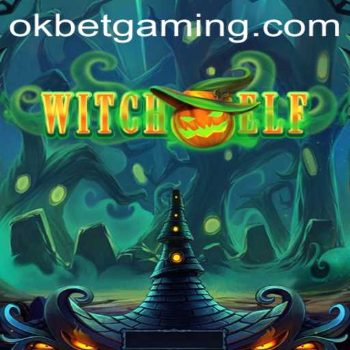Exploring the Enchanting World of WitchElf and OKBET