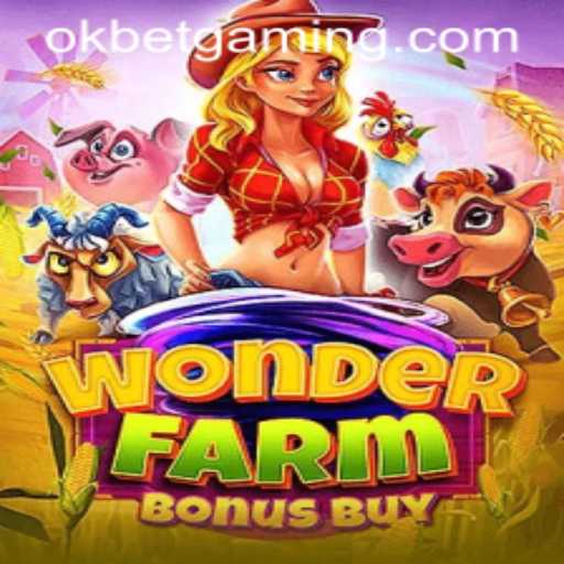 Explore the Exciting World of WonderFarmBonusBuy with OKBET